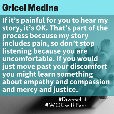 Quote from Gricel about not stopping to listen to someone's story because the pain of the story makes you feel uncomfortable.